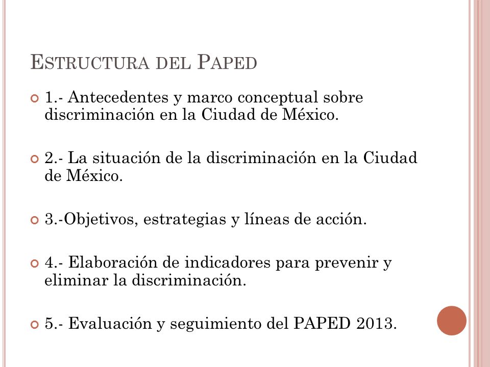 E STRUCTURA DEL P APED 1.- Antecedentes y marco conceptual sobre discriminación en la Ciudad de México.