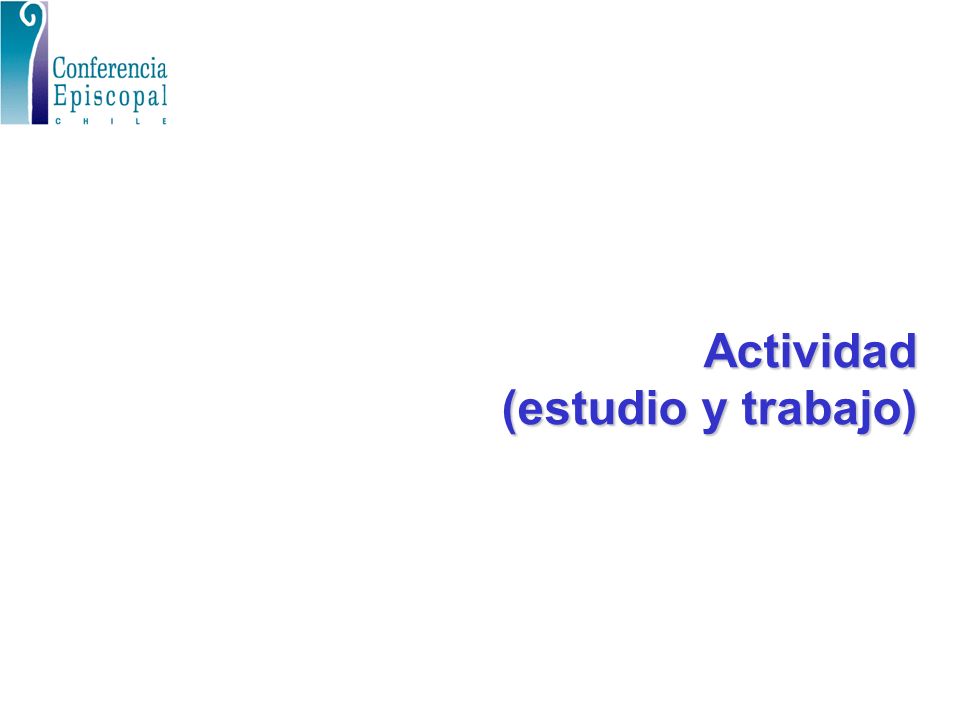Actividad (estudio y trabajo)