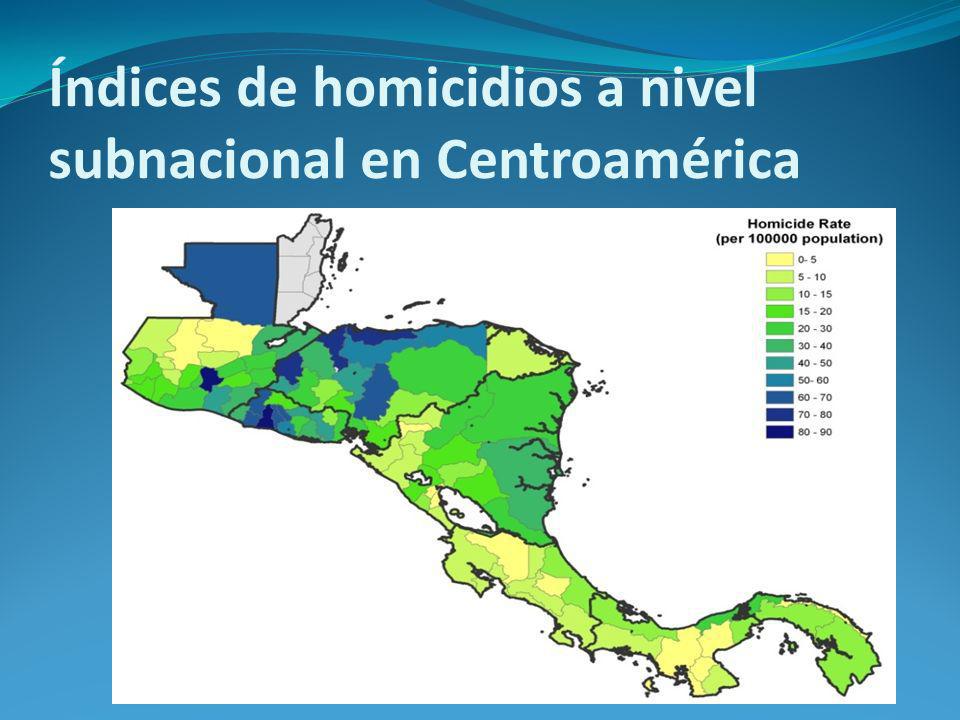 Índices de homicidios a nivel subnacional en Centroamérica
