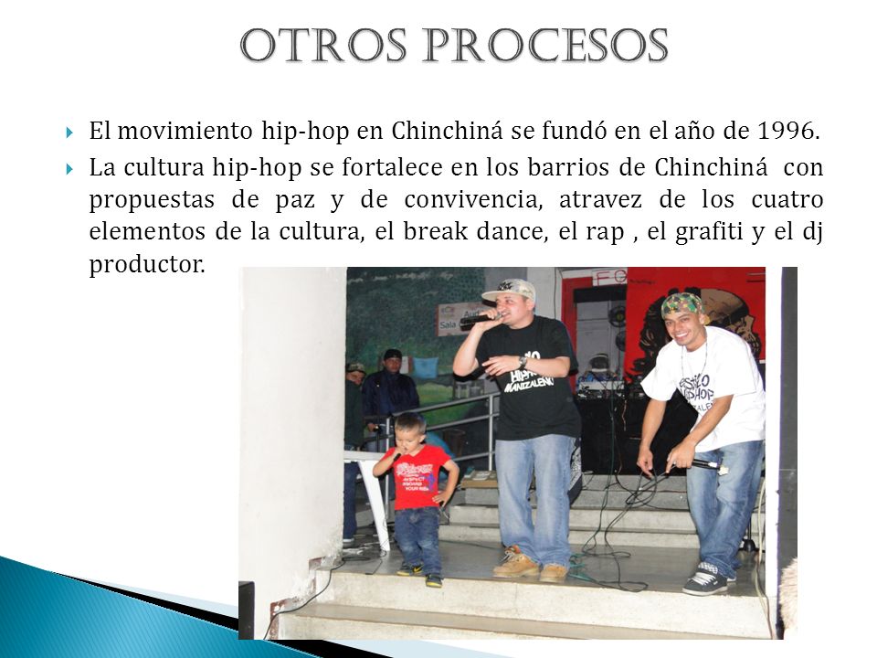 El movimiento hip-hop en Chinchiná se fundó en el año de 1996.