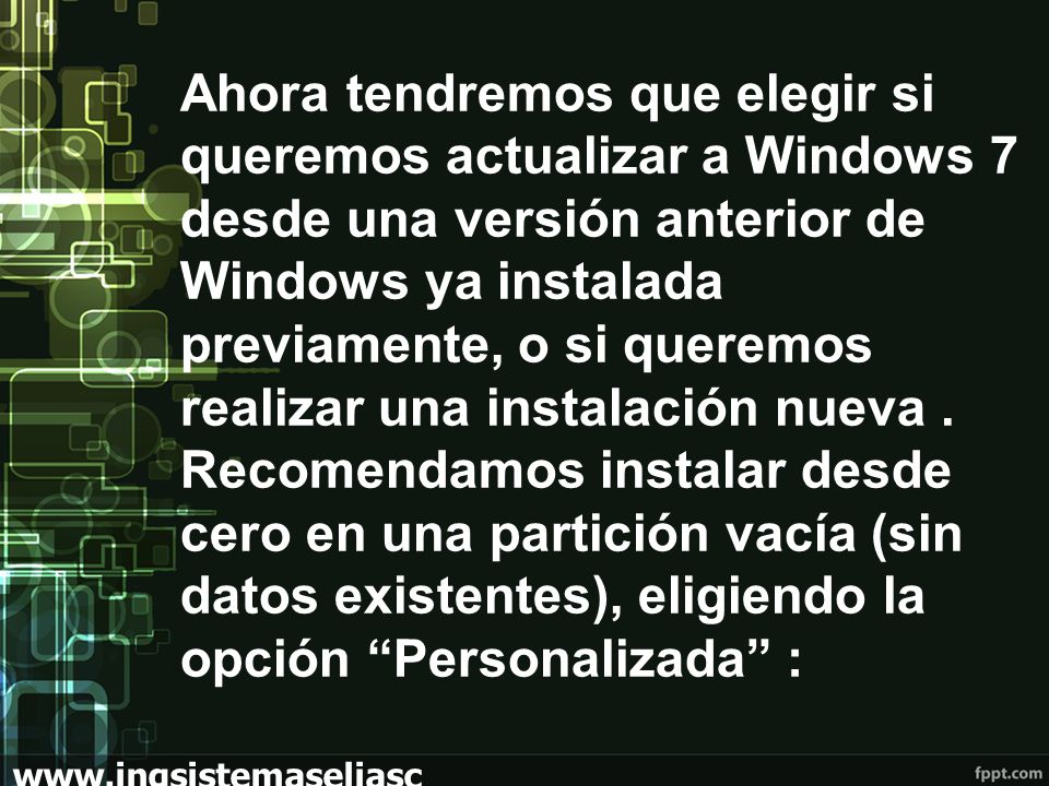 Ahora tendremos que elegir si queremos actualizar a Windows 7 desde una versión anterior de Windows ya instalada previamente, o si queremos realizar una instalación nueva.