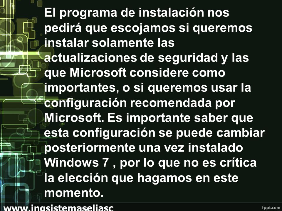 El programa de instalación nos pedirá que escojamos si queremos instalar solamente las actualizaciones de seguridad y las que Microsoft considere como importantes, o si queremos usar la configuración recomendada por Microsoft.