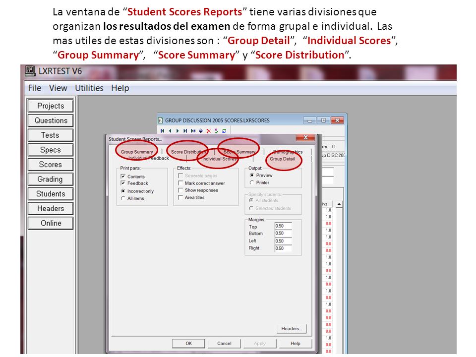 La ventana de Student Scores Reports tiene varias divisiones que organizan los resultados del examen de forma grupal e individual.