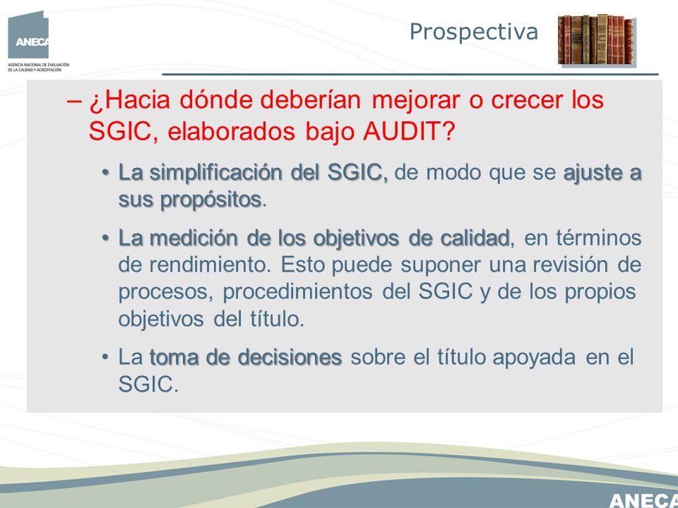 –¿Hacia dónde deberían mejorar o crecer los SGIC, elaborados bajo AUDIT.