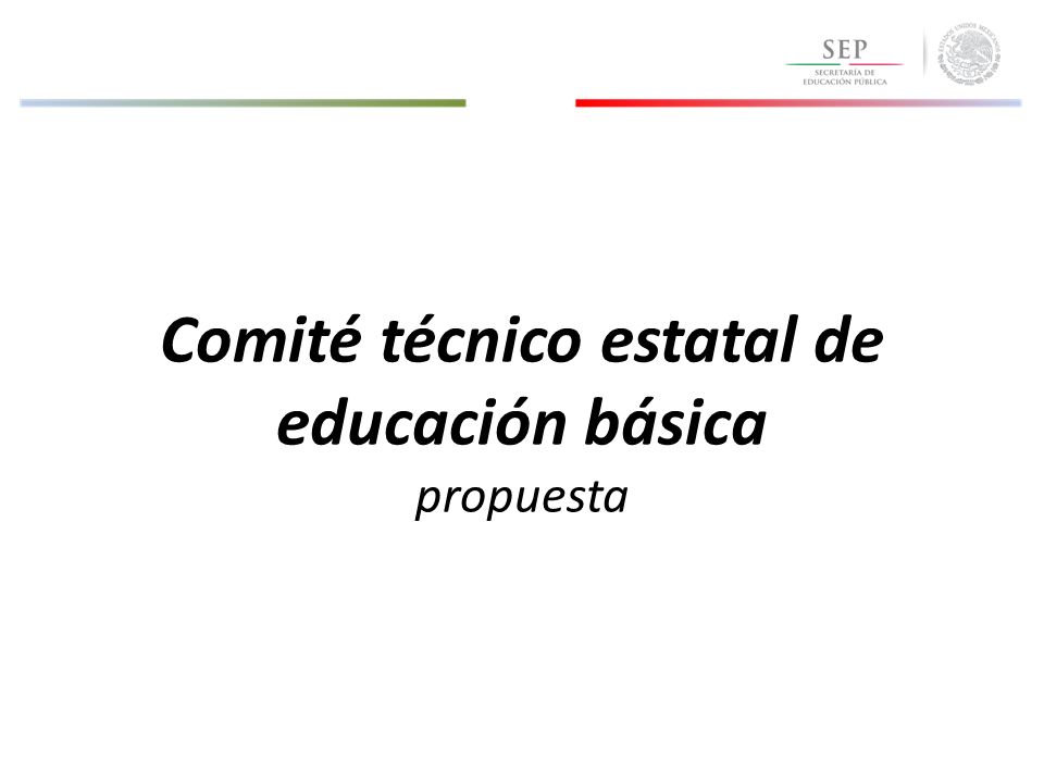 Comité técnico estatal de educación básica propuesta