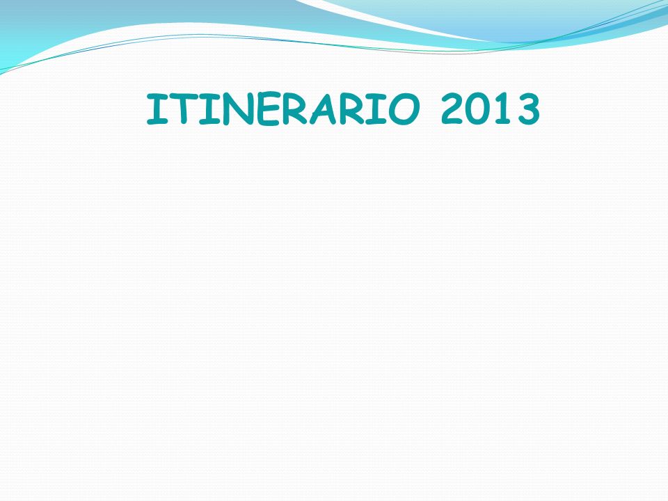 ITINERARIO 2013