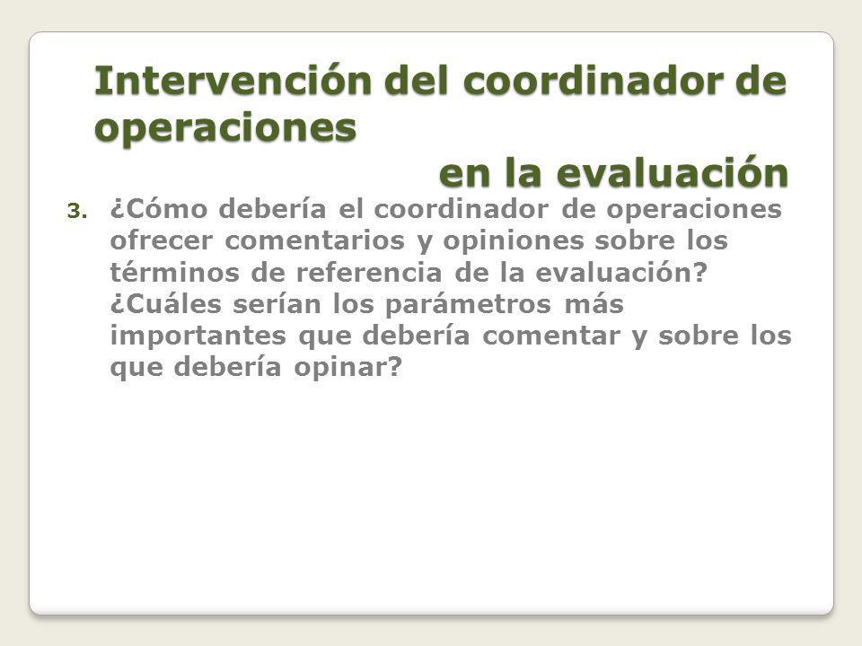 Intervención del coordinador de operaciones en la evaluación 3.