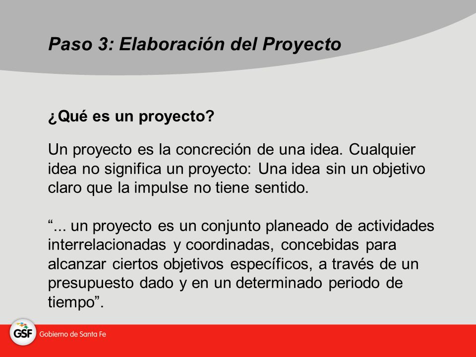 Paso 3: Elaboración del Proyecto ¿Qué es un proyecto.