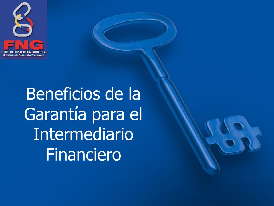 Beneficios de la Garantía para el Intermediario Financiero