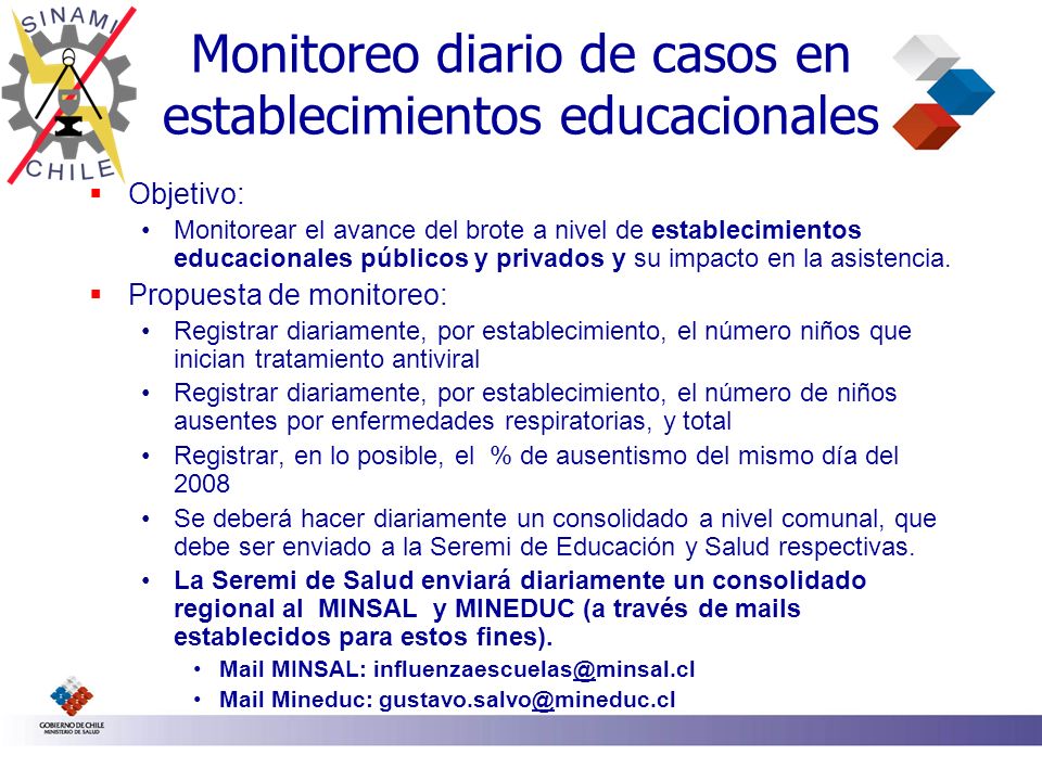 Monitoreo diario de casos en establecimientos educacionales Objetivo: Monitorear el avance del brote a nivel de establecimientos educacionales públicos y privados y su impacto en la asistencia.