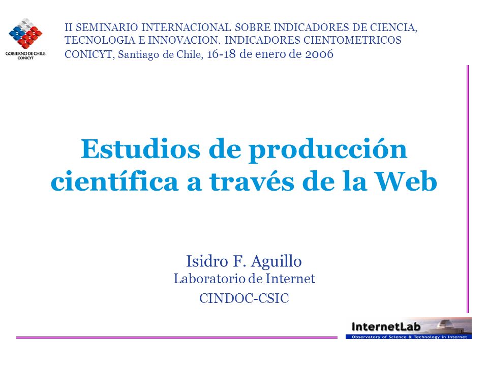 Estudios de producción científica a través de la Web Isidro F.