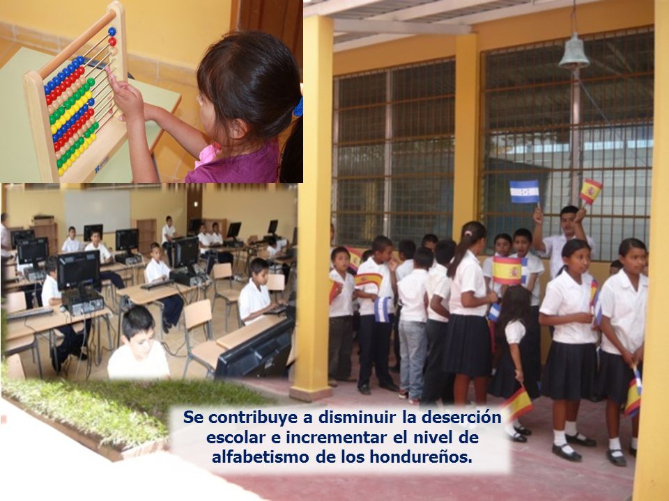 Se contribuye a disminuir la deserción escolar e incrementar el nivel de alfabetismo de los hondureños.