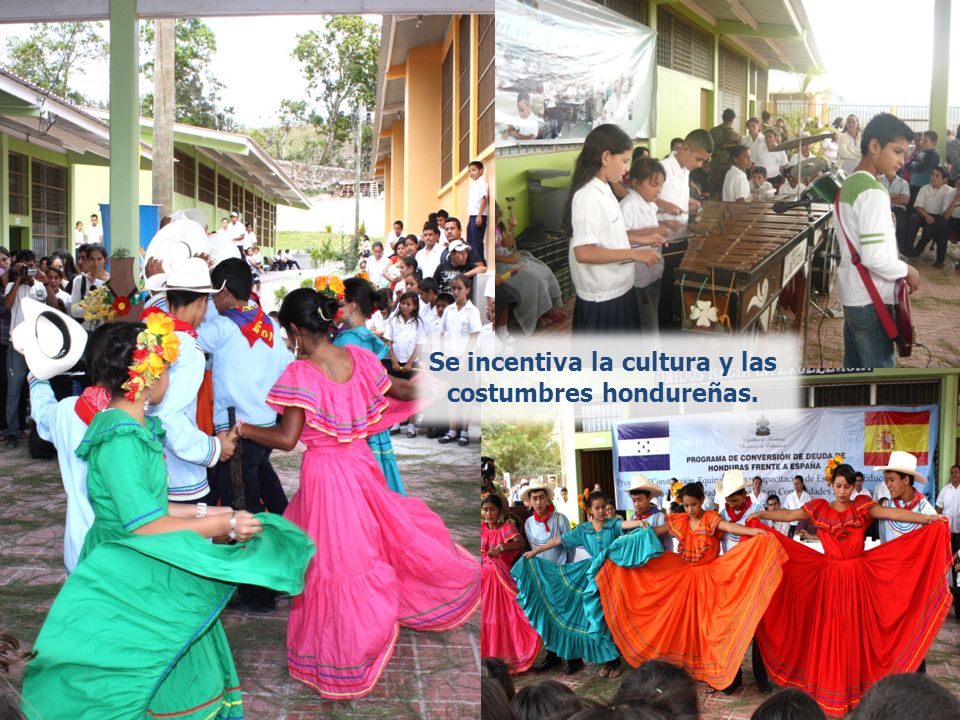 Se incentiva la cultura y las costumbres hondureñas.
