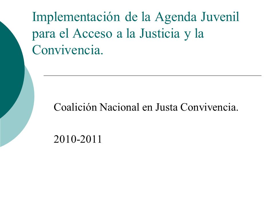 Implementación de la Agenda Juvenil para el Acceso a la Justicia y la Convivencia.