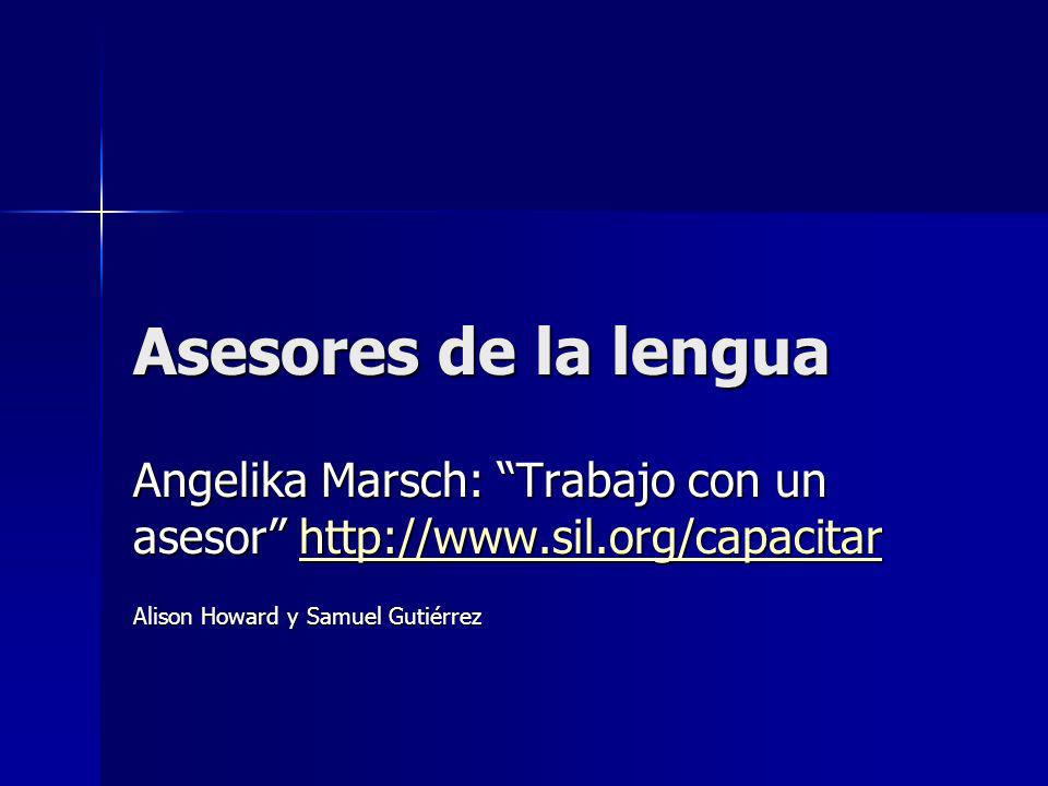 Asesores de la lengua Angelika Marsch: Trabajo con un asesor     Alison Howard y Samuel Gutiérrez