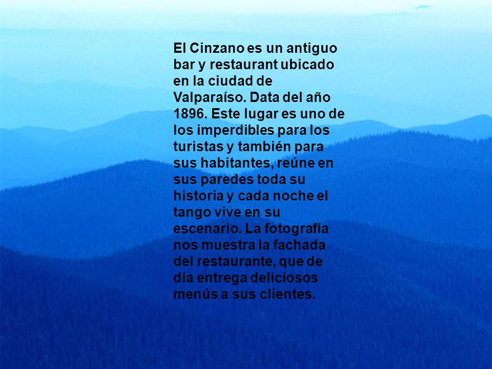 El Cinzano es un antiguo bar y restaurant ubicado en la ciudad de Valparaíso.