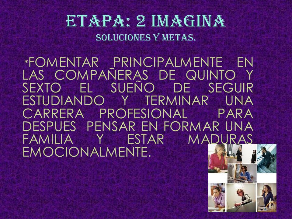 ETAPA: 2 IMAGINA SOLUCIONES Y METAS.