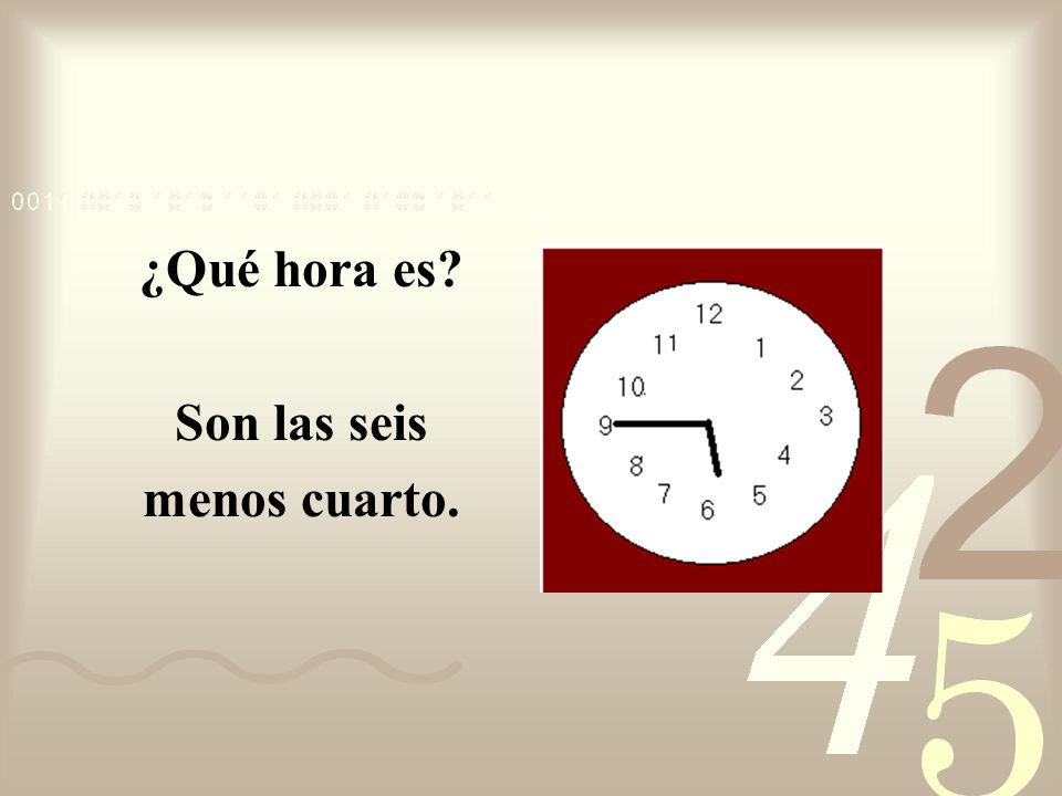 To say quarter to the hour use the following phrase: next hour + menos cuarto (minus a quarter)