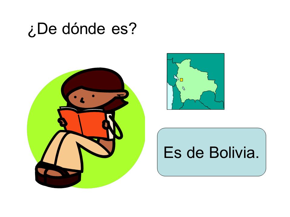 ¿De dónde es Es de Bolivia.