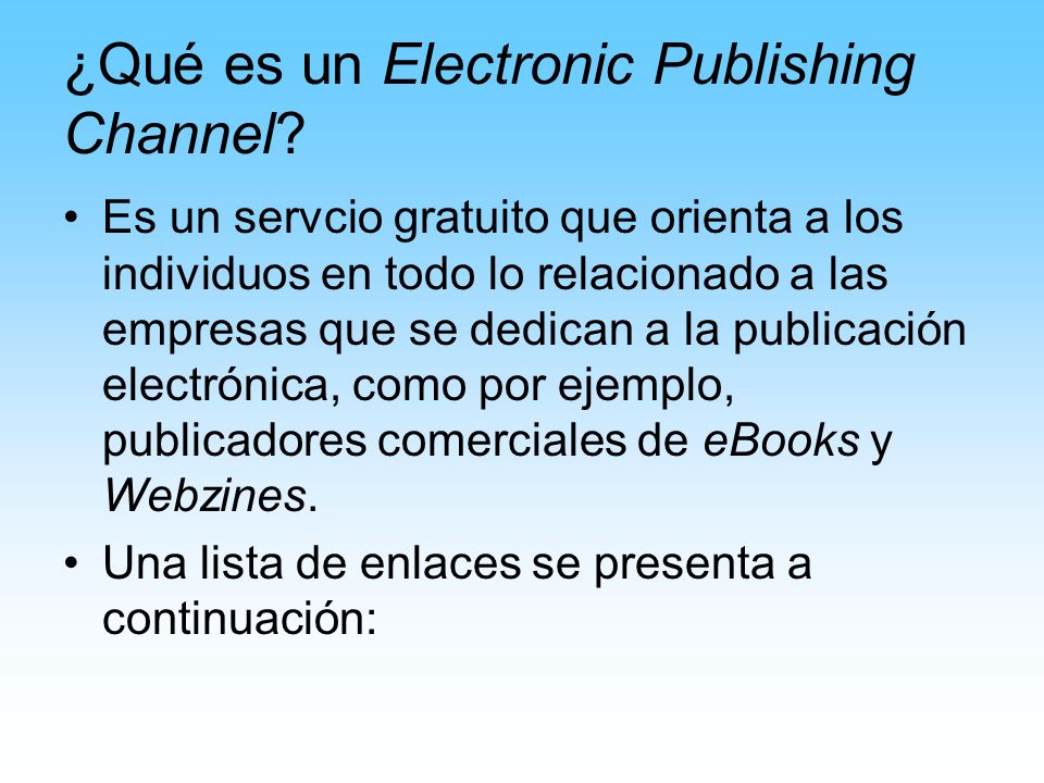 ¿Qué es un Electronic Publishing Channel.