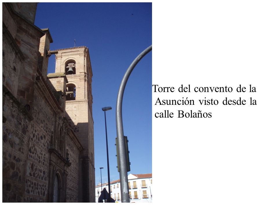 Torre del convento de la Asunción visto desde la calle Bolaños