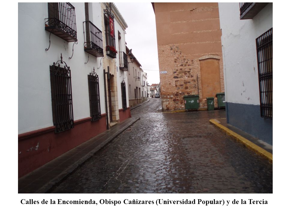 Calles de la Encomienda, Obispo Cañizares (Universidad Popular) y de la Tercia