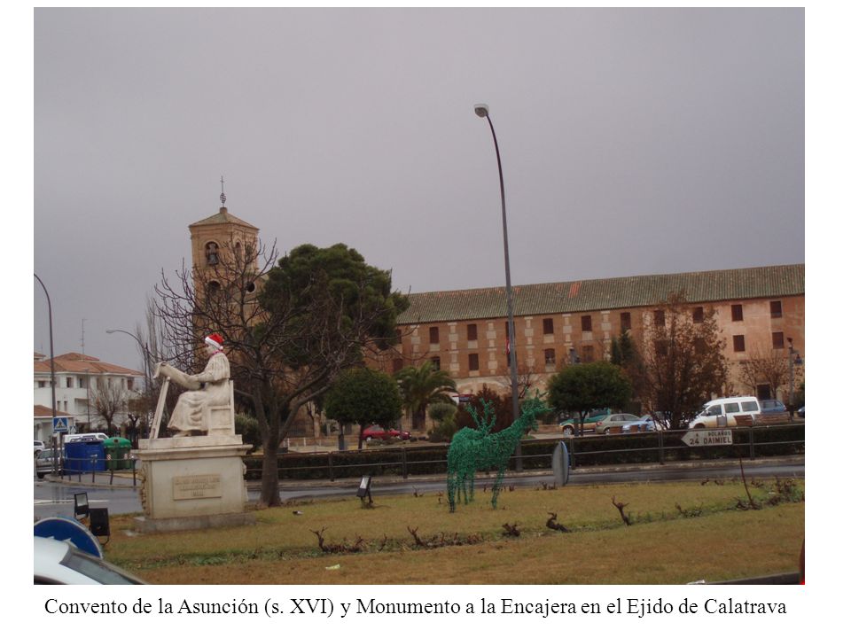 Convento de la Asunción (s. XVI) y Monumento a la Encajera en el Ejido de Calatrava
