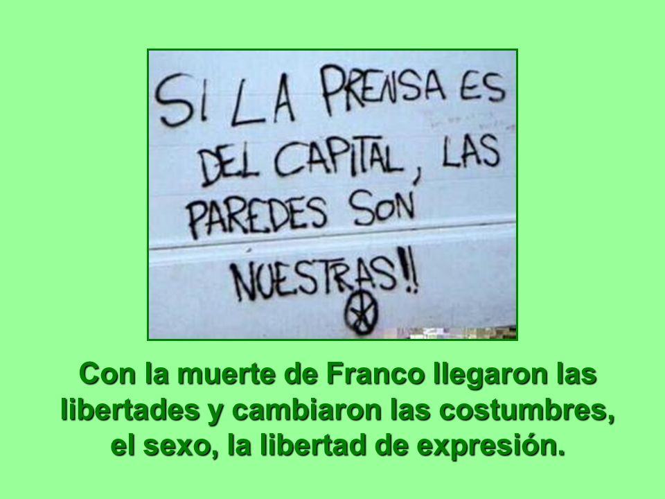 Con la muerte de Franco llegaron las libertades y cambiaron las costumbres, el sexo, la libertad de expresión.