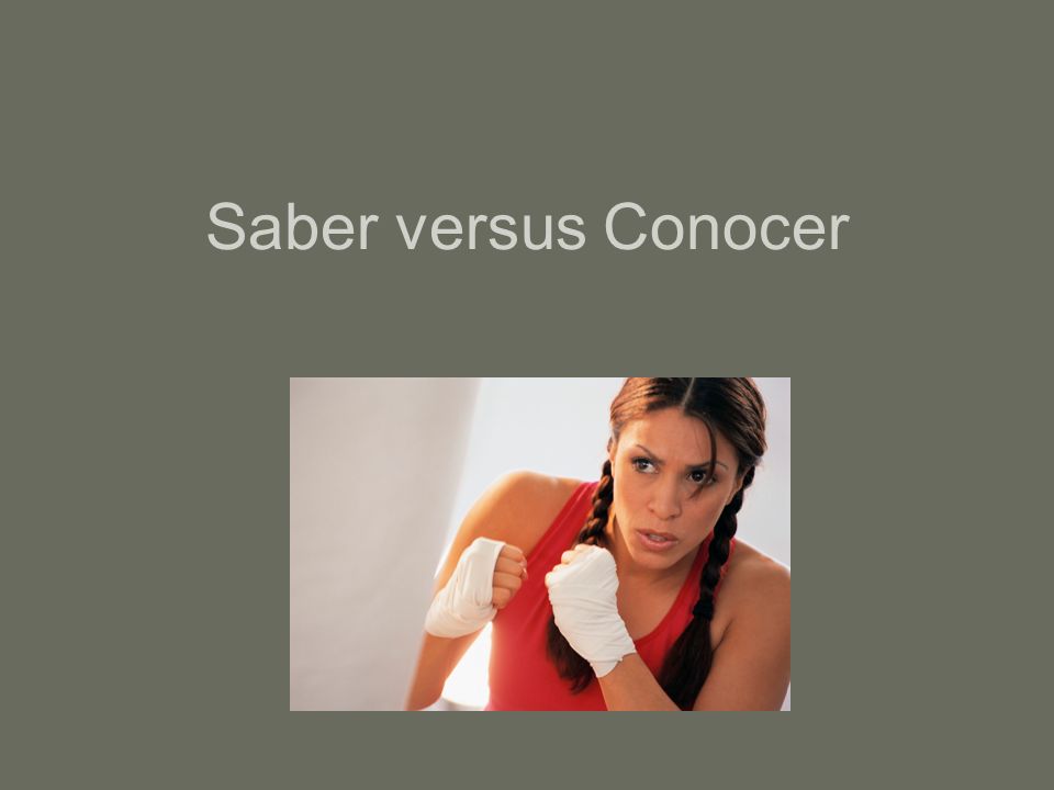 Saber versus Conocer