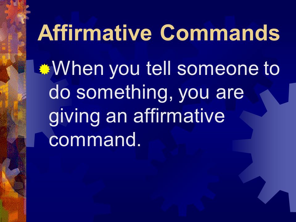Affirmative Tú Commands