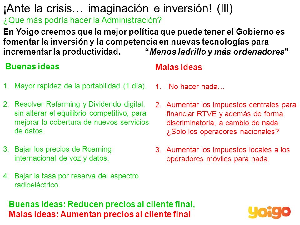 ¡Ante la crisis… imaginación e inversión. (III) ¿Que más podría hacer la Administración.