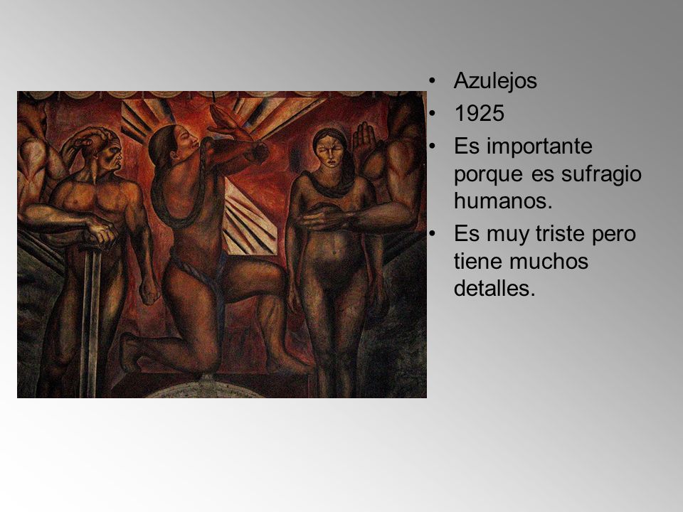 Azulejos 1925 Es importante porque es sufragio humanos. Es muy triste pero tiene muchos detalles.