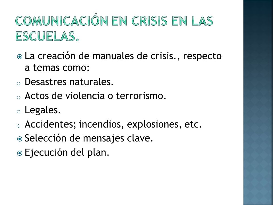 La creación de manuales de crisis., respecto a temas como: o Desastres naturales.