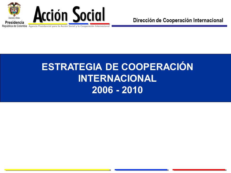 Dirección de Cooperación Internacional ESTRATEGIA DE COOPERACIÓN INTERNACIONAL