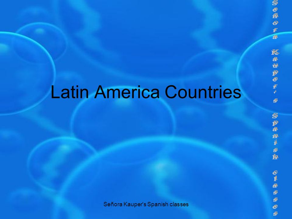 Señora Kauper s Spanish classes Latin America Countries