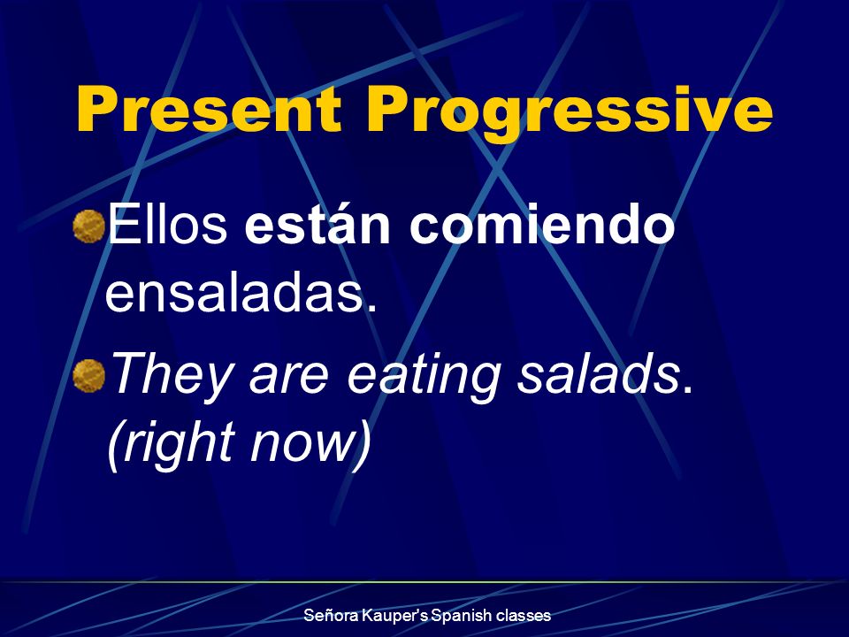 Present Progressive We use the present progressive tense when we want to emphasize that something is happening right now.
