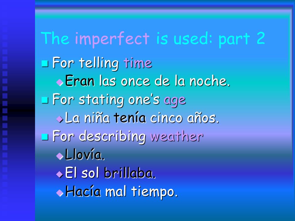 The imperfect is used: For actions that were repeated habitually For actions that were repeated habitually Almorzábamos juntos todos los días.
