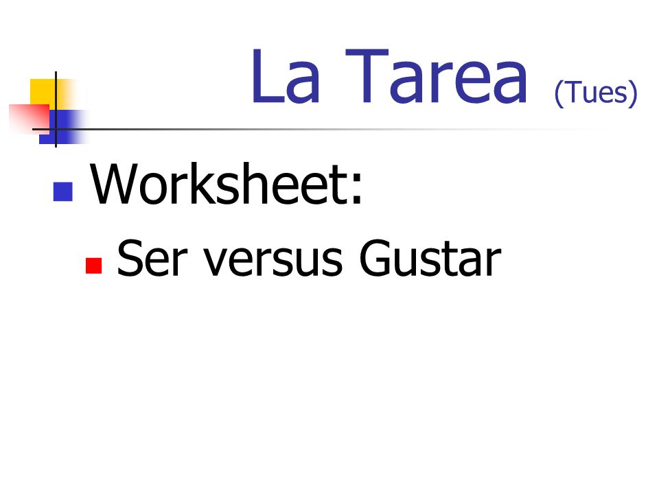 La Tarea (Tues) Worksheet: Ser versus Gustar