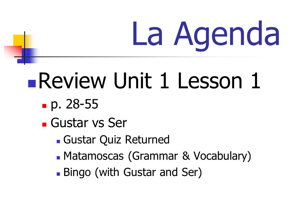 La Agenda Review Unit 1 Lesson 1 p.