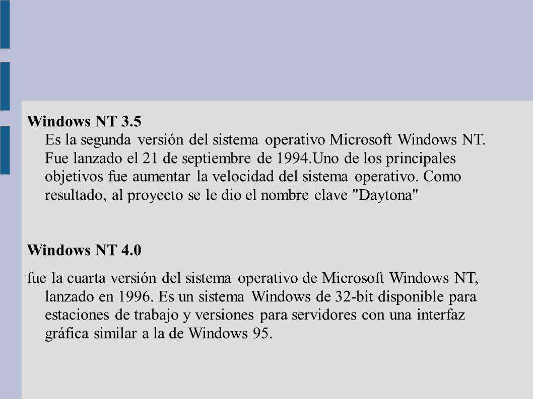 Windows NT 3.5 Es la segunda versión del sistema operativo Microsoft Windows NT.