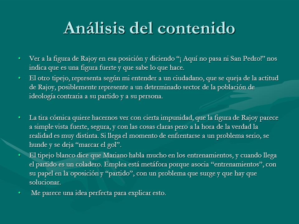 Análisis del contenido Ver a la figura de Rajoy en esa posición y diciendo ¡ Aquí no pasa ni San Pedro.