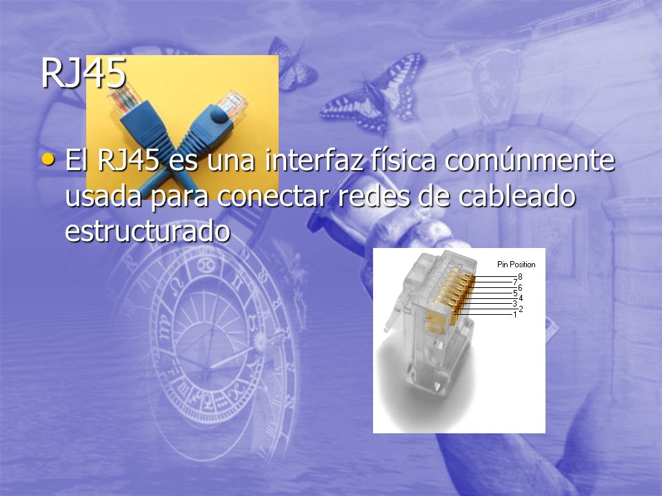 RJ45 El RJ45 es una interfaz física comúnmente usada para conectar redes de cableado estructurado El RJ45 es una interfaz física comúnmente usada para conectar redes de cableado estructurado