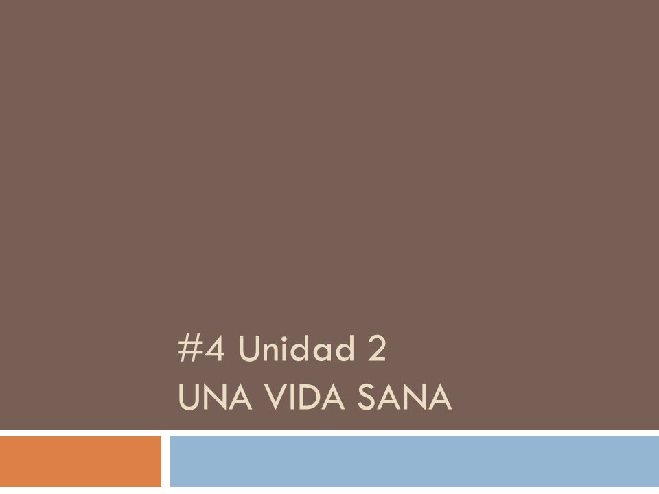 #4 Unidad 2 UNA VIDA SANA