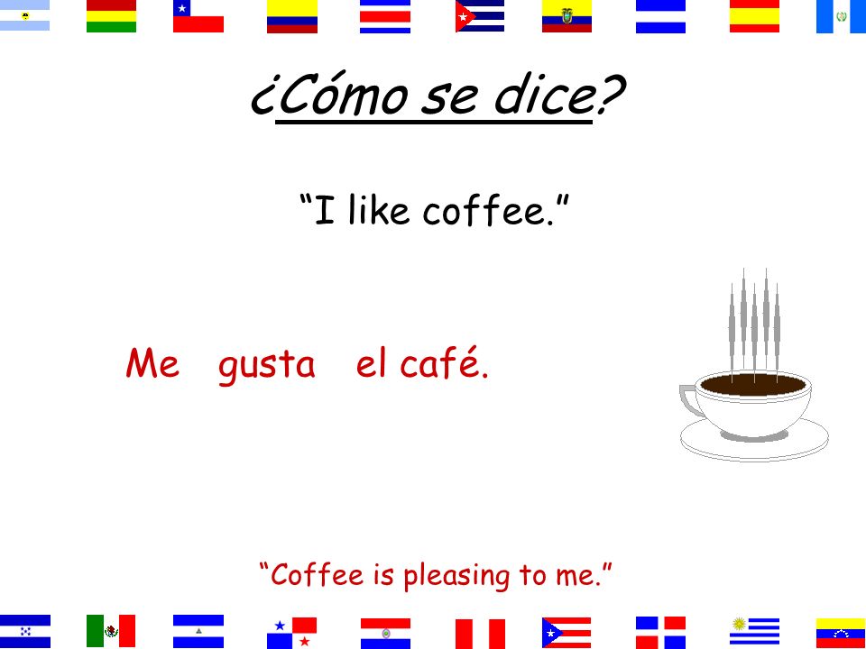 Gusta=singular nouns (one thing) =infinitives (activities) Gustan = plural nouns (more than one)