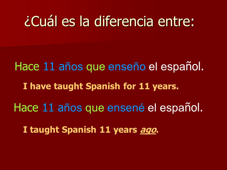 How long have you spoken Spanish How long have you been in school How long have we been in class