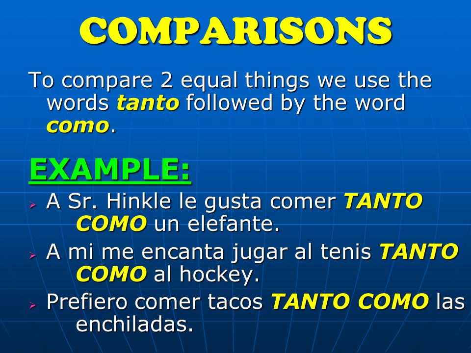 To say more than or less than, we use the words más and menos, followed by the word que.