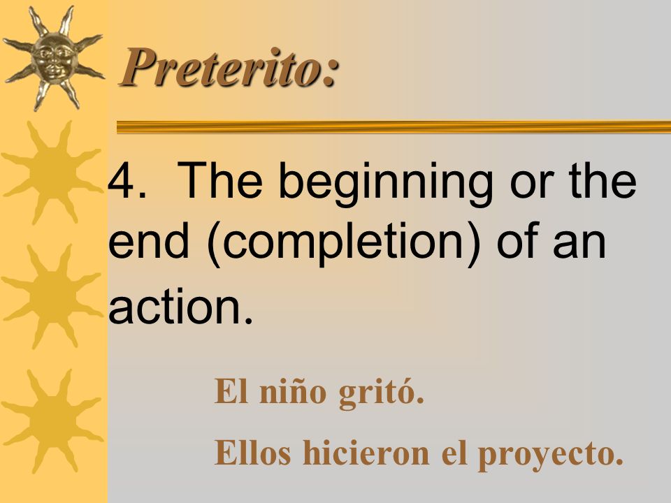 Preterito: 3. The preterite interrupts the imperfect.