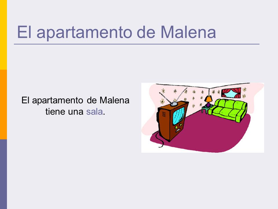 El apartamento de Malena El apartamento de Malena tiene una sala.