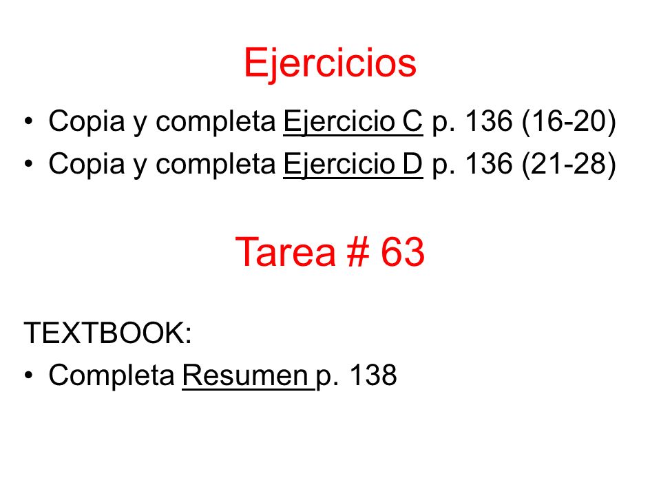 Ejercicios Copia y completa Ejercicio C p. 136 (16-20) Copia y completa Ejercicio D p.