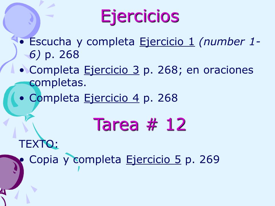 Ejercicios Escucha y completa Ejercicio 1 (number 1- 6) p.